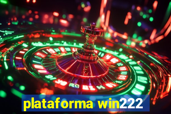 plataforma win222